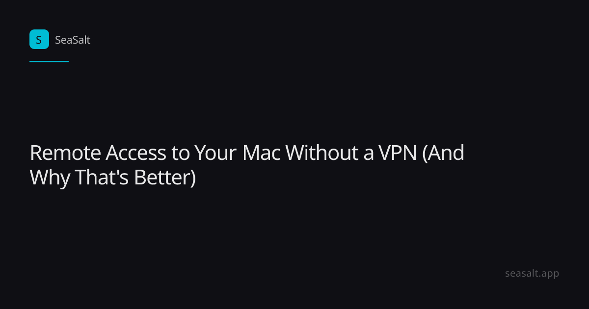 Remote Access to Your Mac Without a VPN (And Why That's Better ...